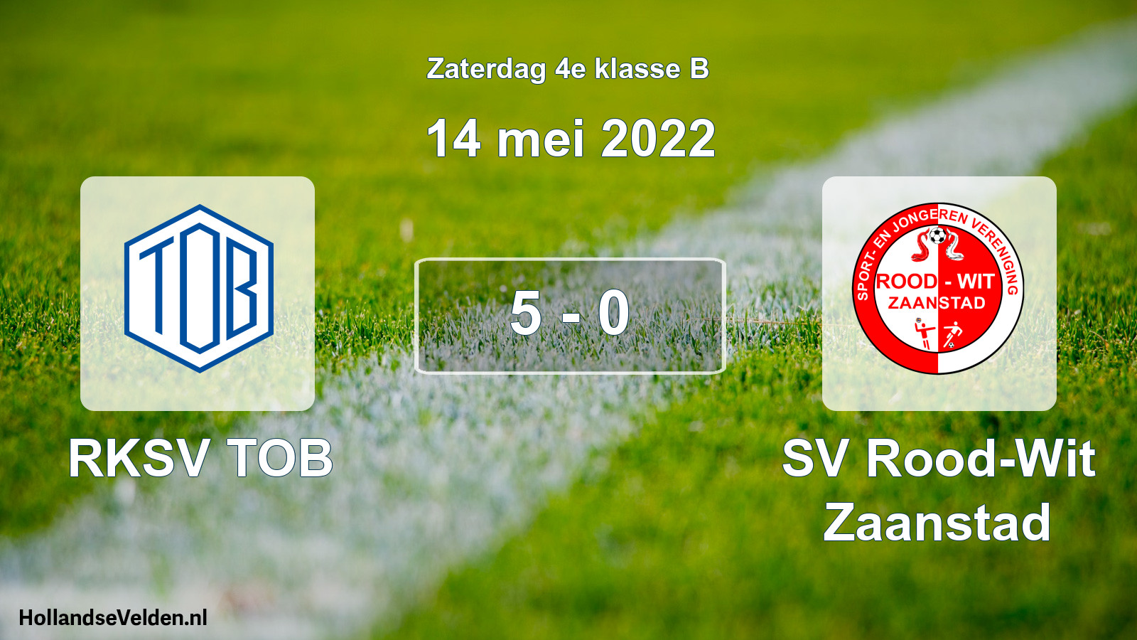 Total number of matches played: RKSV TOB - SV Rood-Wit Zaanstad 5 - 0 (14 May 2022)