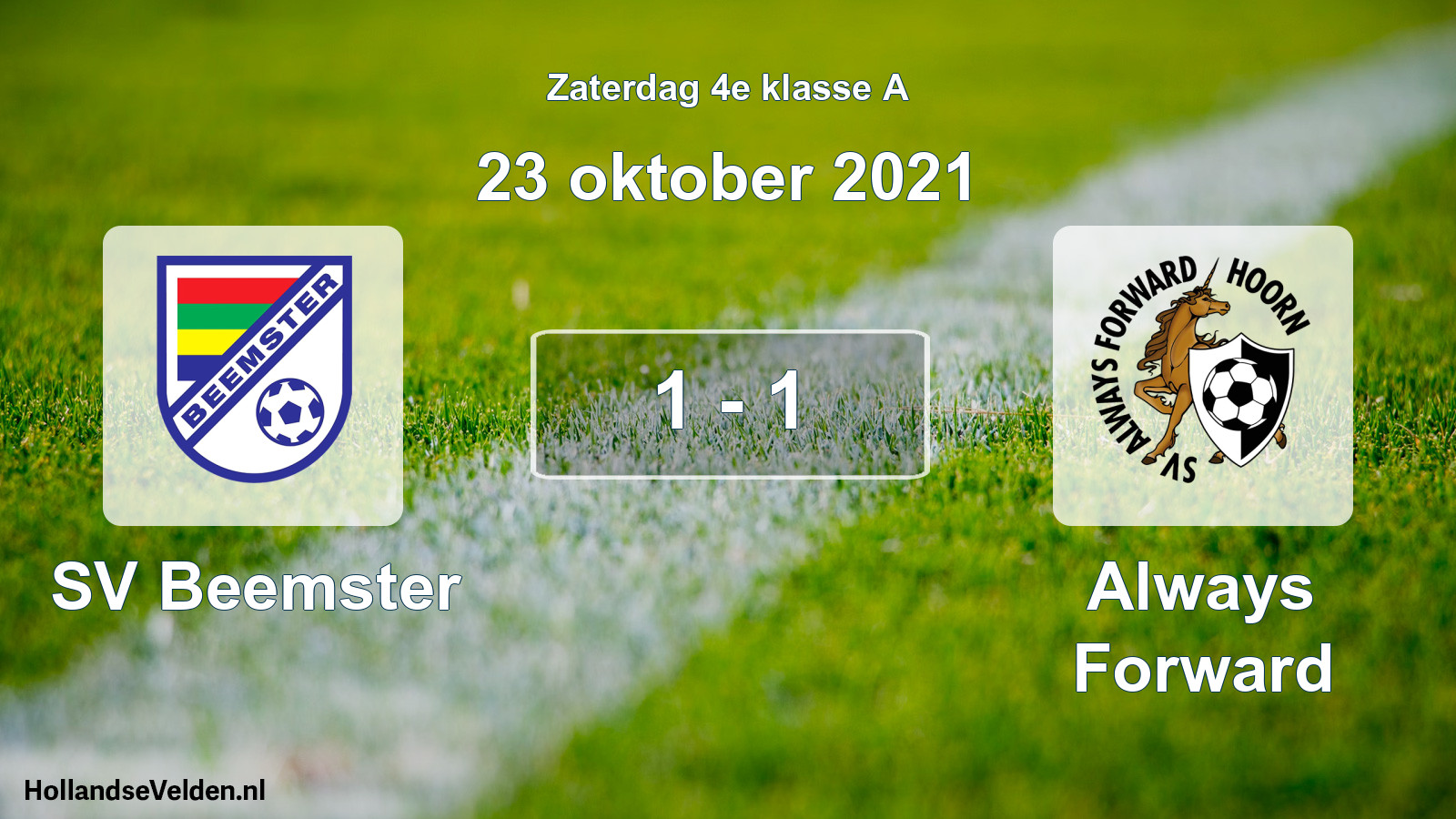 Total number of matches played: SV Beemster - Always Forward 1 - 1 (23 October 2021)