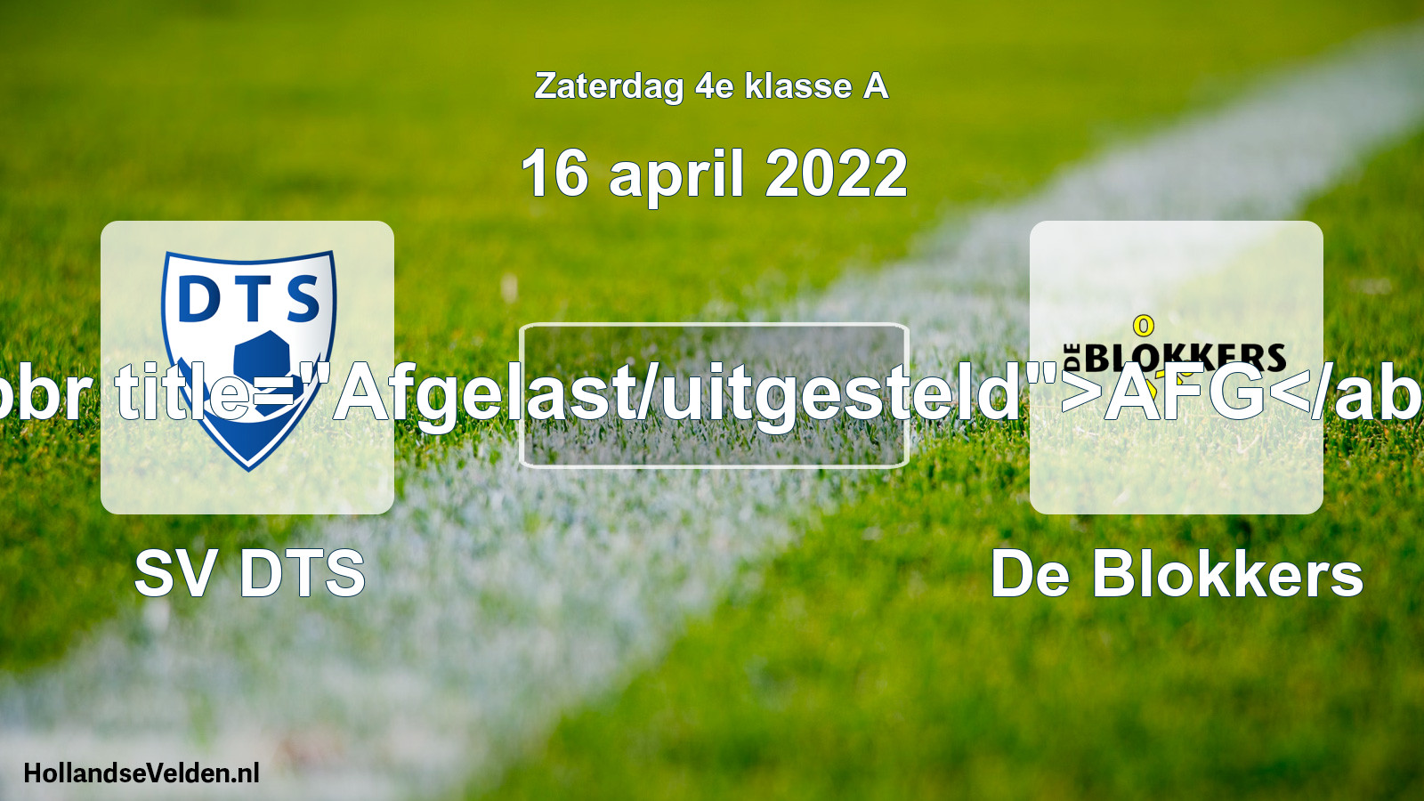 Scheduled Match: SV DTS - De Blokkers (16 April 2022)