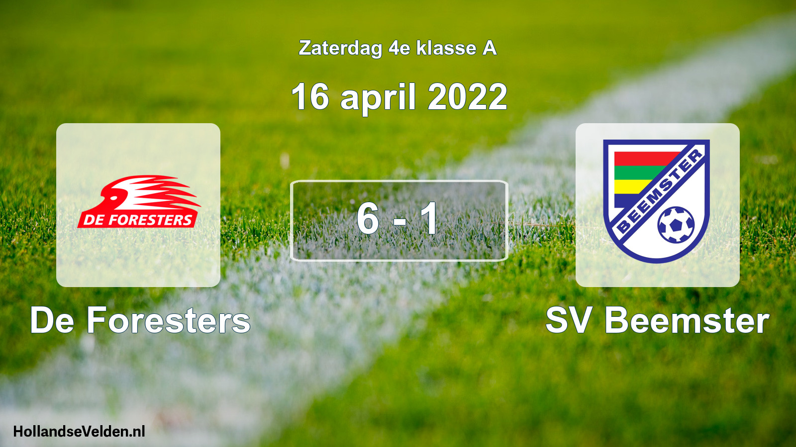 Total number of matches played: De Foresters - SV Beemster 6 - 1 (16 April 2022)