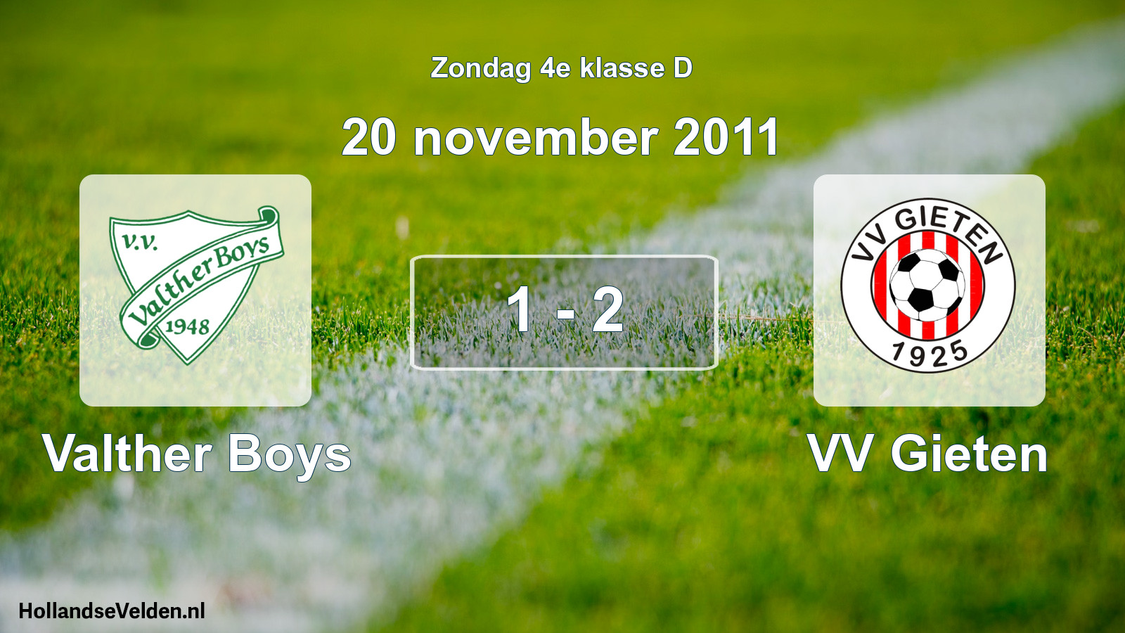 Total number of matches played: Valther Boys - VV Gieten 1 - 2 (20 November 2011)