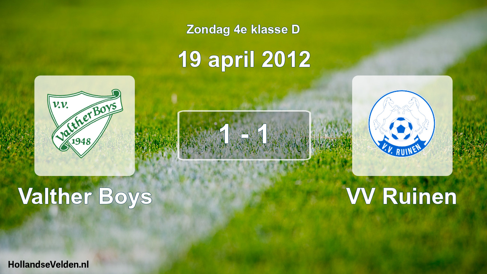 Total number of matches played: Valther Boys - VV Ruinen 1 - 1 (19 April 2012)