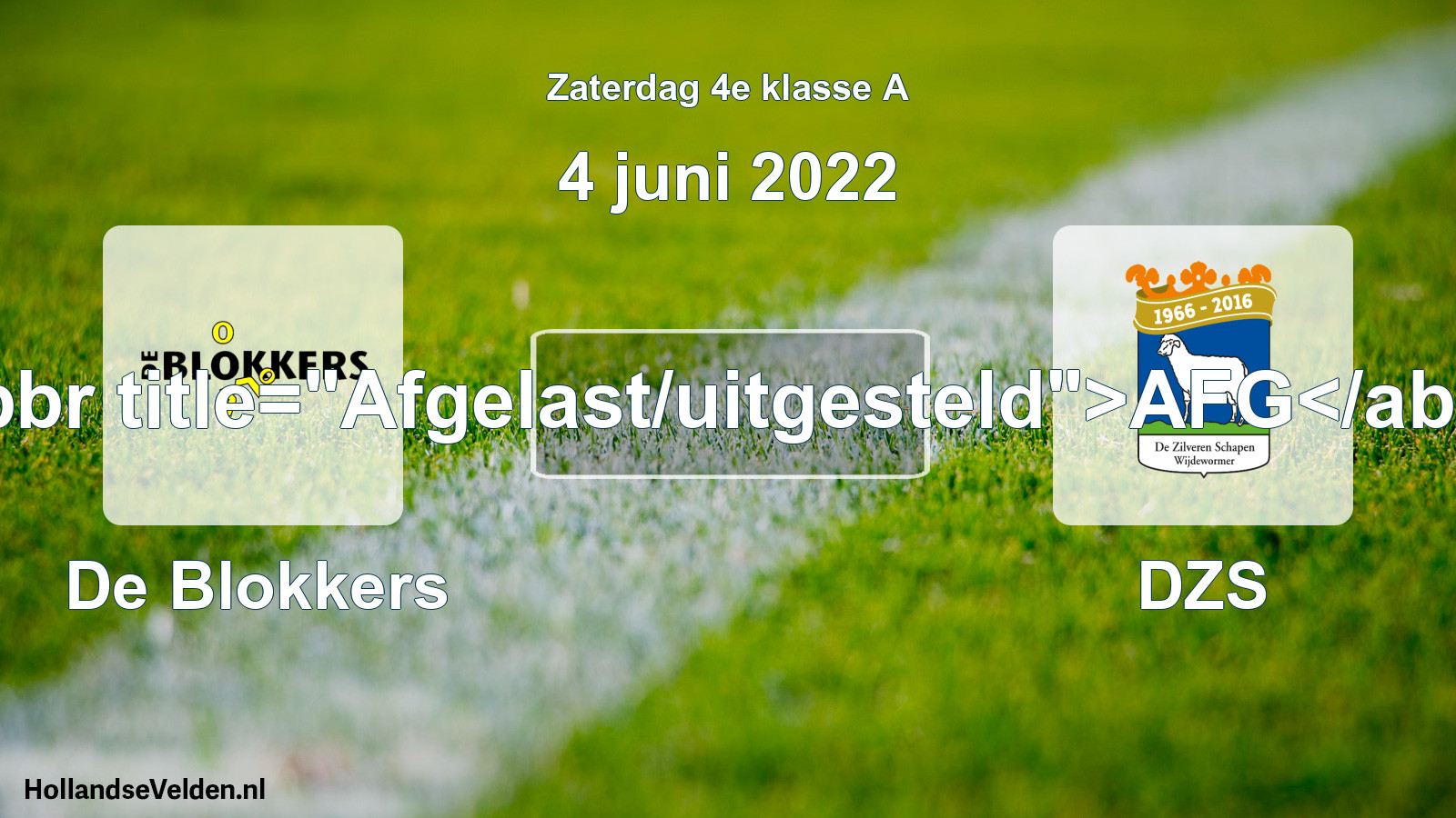 Scheduled Match: De Blokkers - DZS (4 June 2022)