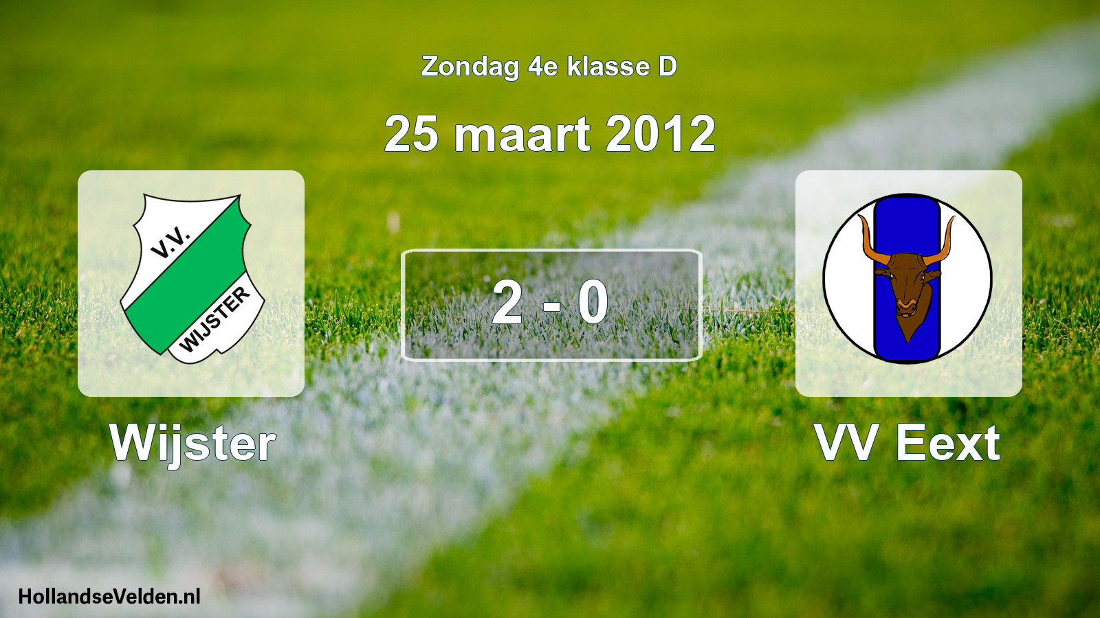 Total number of matches played: Wijster - VV Eext 2 - 0 (25 March 2012)