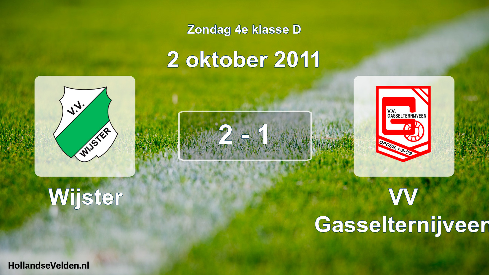 Total number of matches played: Wijster - VV Gasselternijveen 2 - 1 (2 October 2011)