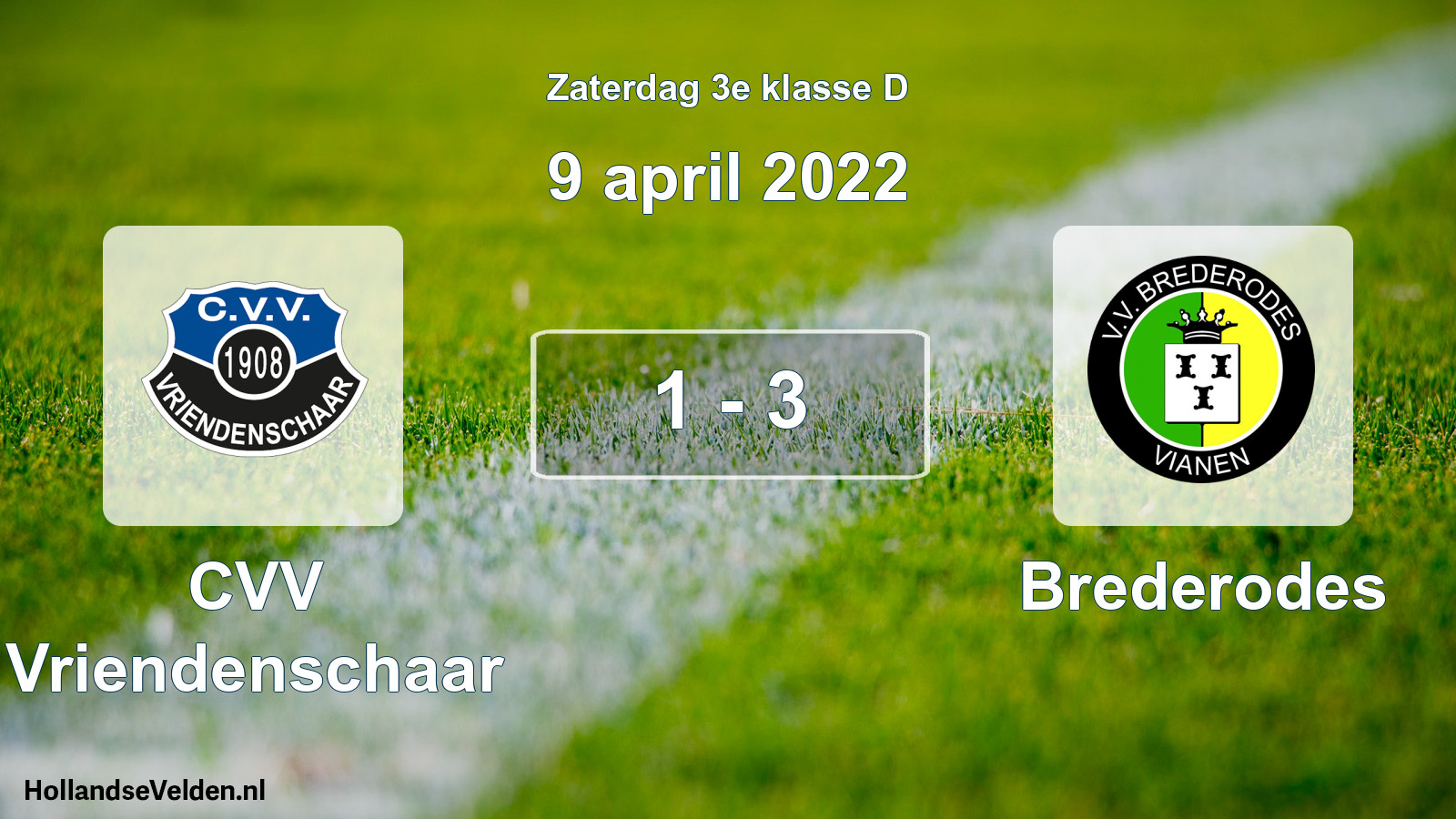 Total number of matches played: CVV Vriendenschaar - Brederodes 1 - 3 (9 April 2022)