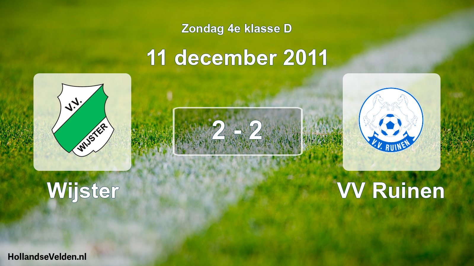 Total number of matches played: Wijster - VV Ruinen 2 - 2 (11 December 2011)