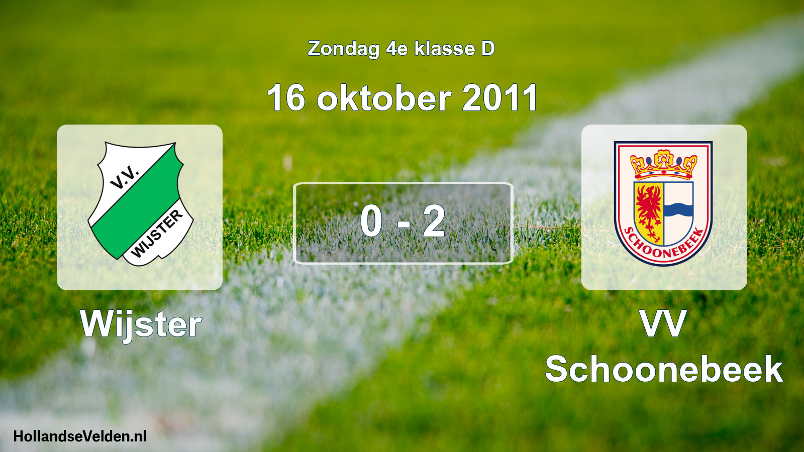 Total number of matches played: Wijster - VV Schoonebeek 0 - 2 (16 October 2011)