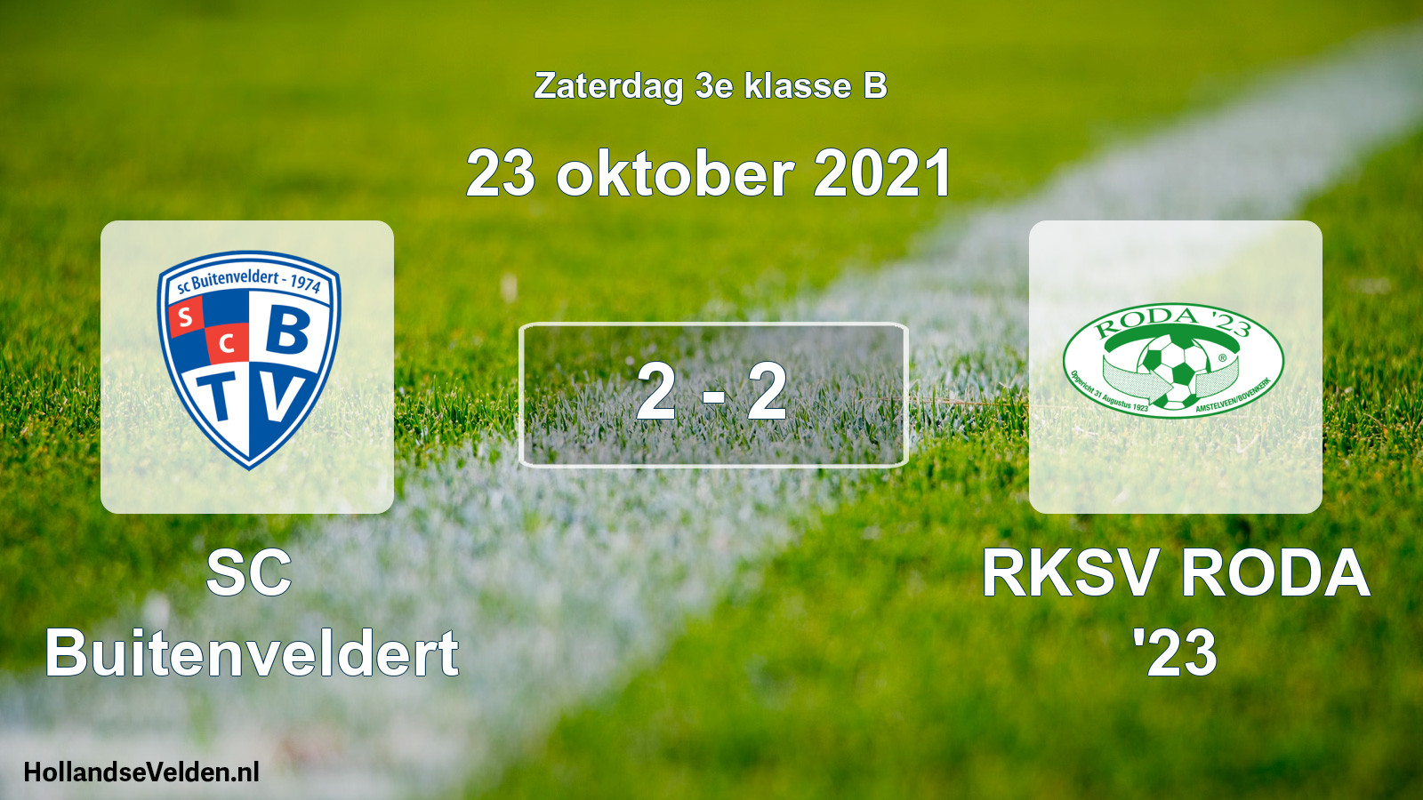 Total number of matches played: SC Buitenveldert - RKSV RODA '23 2 - 2 (23 October 2021)