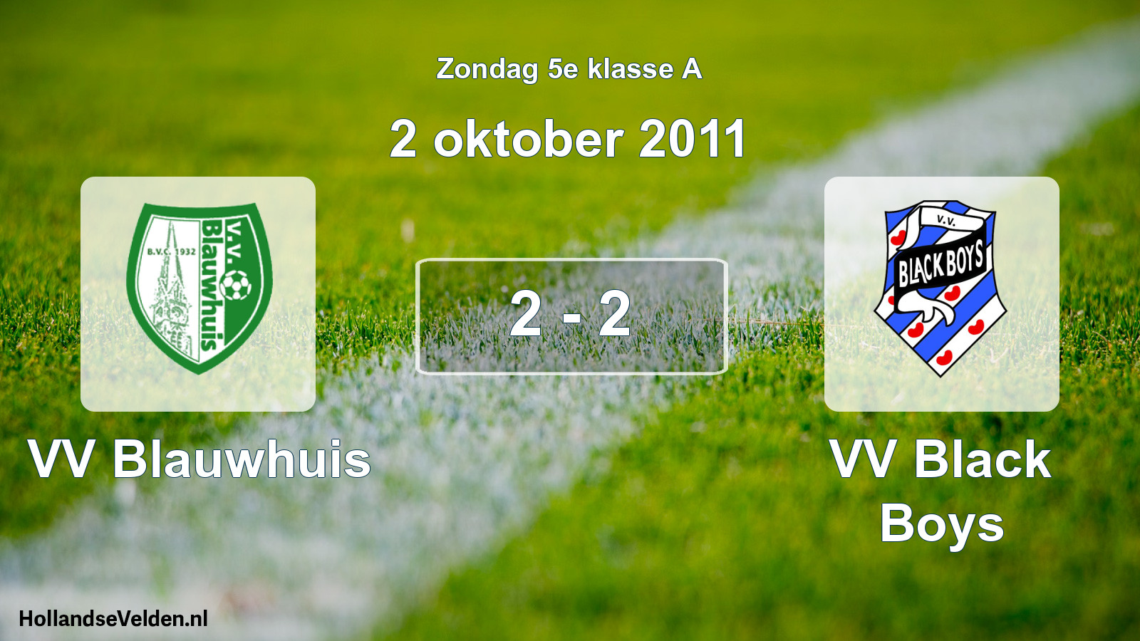 Total number of matches played: VV Blauwhuis - VV Black Boys 2 - 2 (2 October 2011)