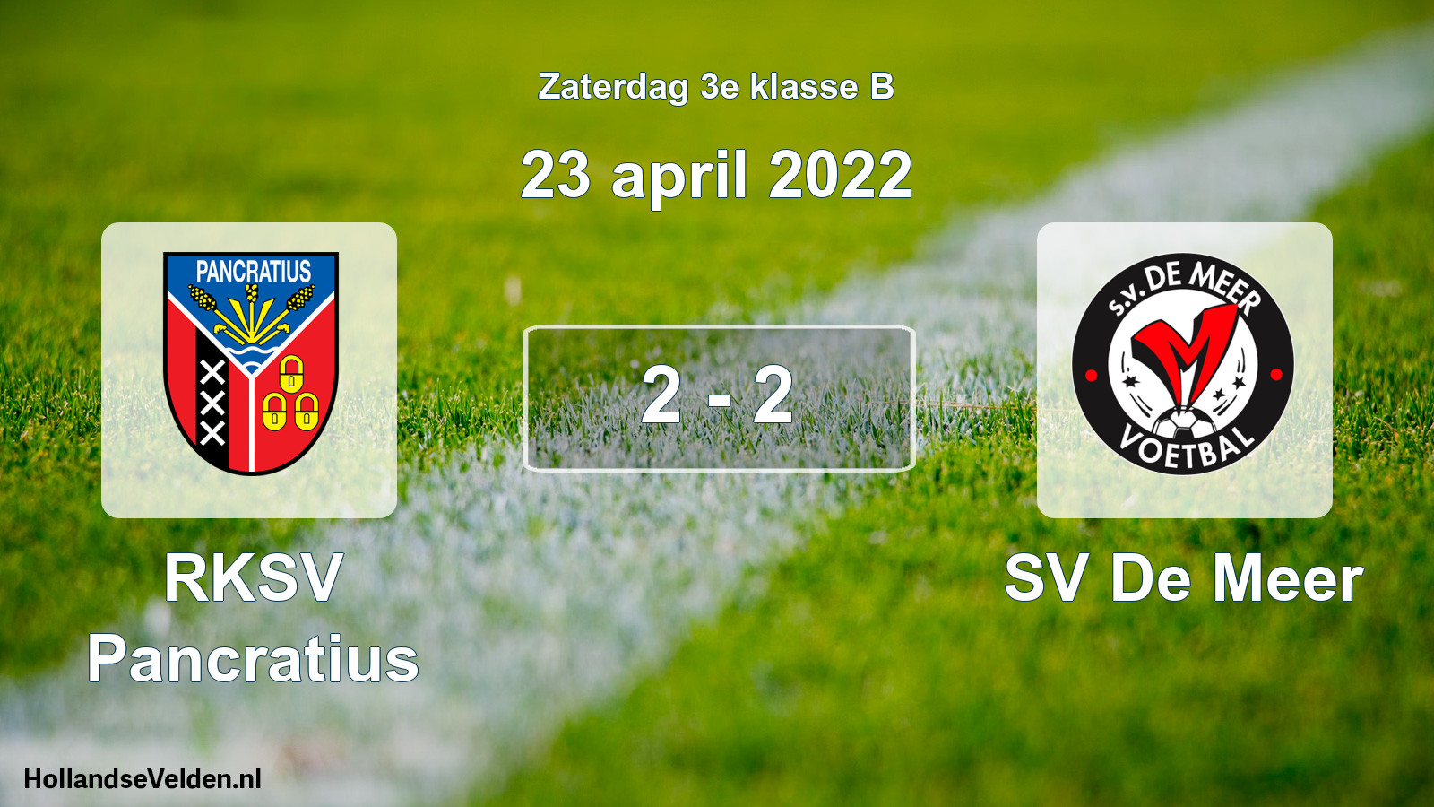 Total number of matches played: RKSV Pancratius - SV De Meer 2 - 2 (23 April 2022)