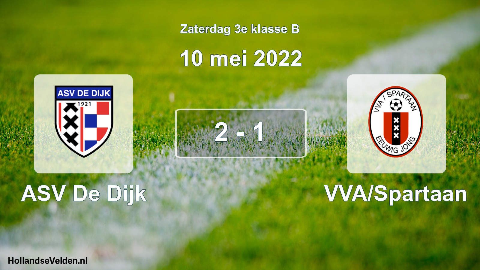Total number of matches played: ASV De Dijk - VVA/Spartaan 2 - 1 (10 May 2022)