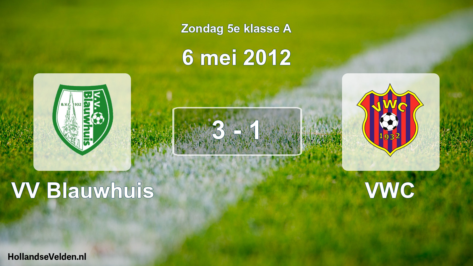 Total number of matches played: VV Blauwhuis - VWC 3 - 1 (6 May 2012)