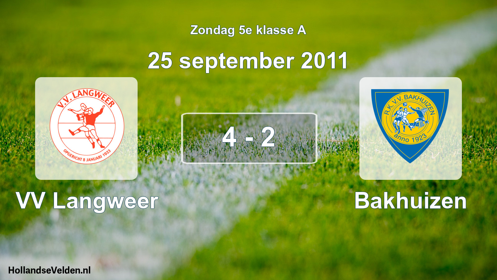 Total number of matches played: VV Langweer - Bakhuizen 4 - 2 (25 September 2011)