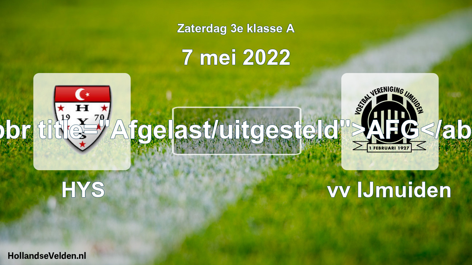 Scheduled Match: HYS - vv IJmuiden (7 May 2022)