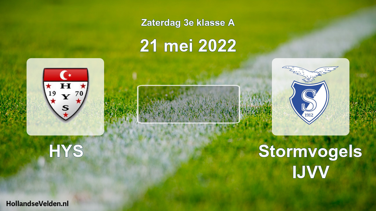 Scheduled Match: HYS - Stormvogels IJVV (21 May 2022)