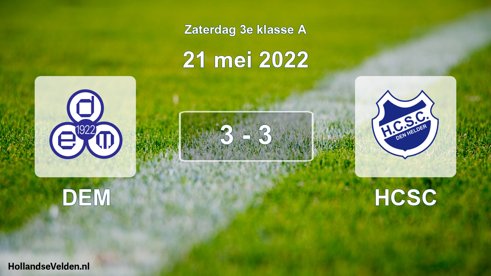 Total number of matches played: DEM - HCSC 3 - 3 (21 May 2022)