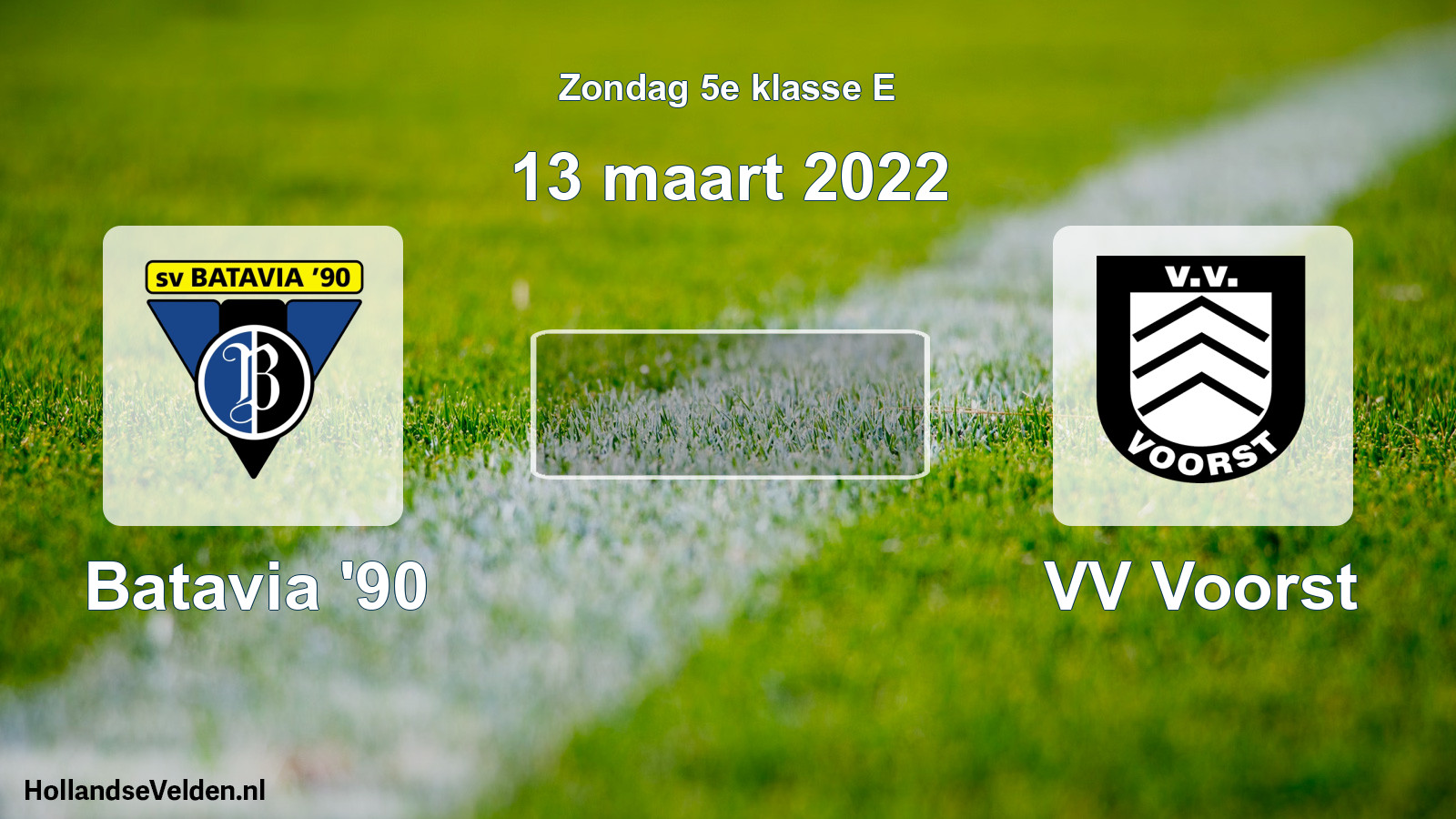 Scheduled Match: Batavia '90 - VV Voorst (13 March 2022)