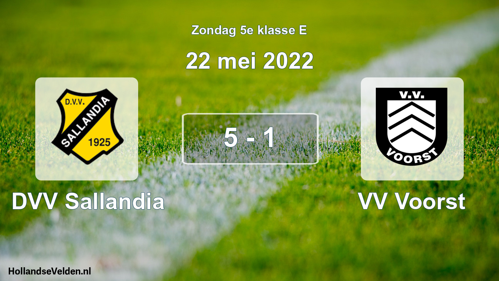 Total number of matches played: DVV Sallandia - VV Voorst 5 - 1 (22 May 2022)