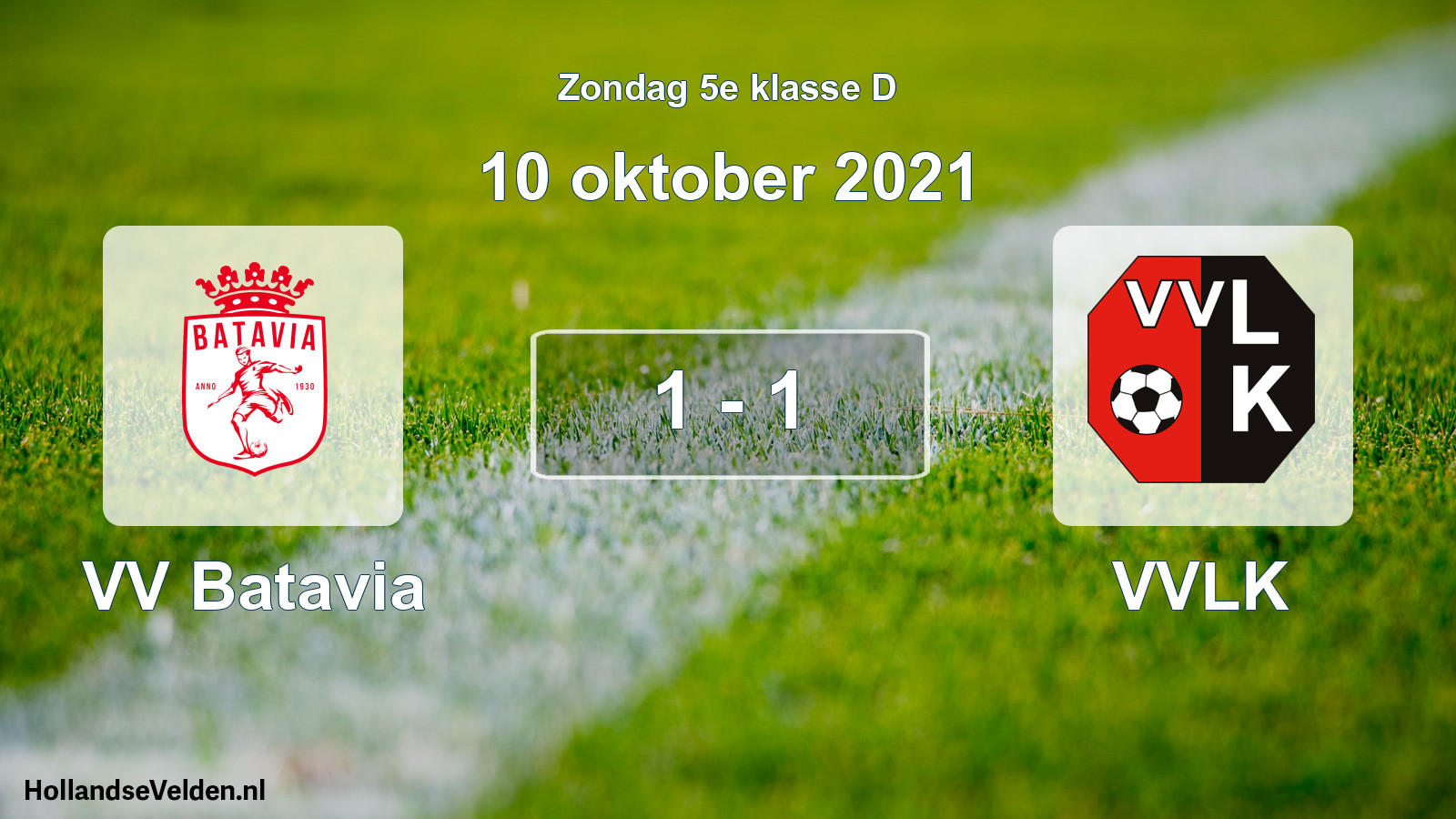 Total number of matches played: VV Batavia - VVLK 1 - 1 (10 October 2021)
