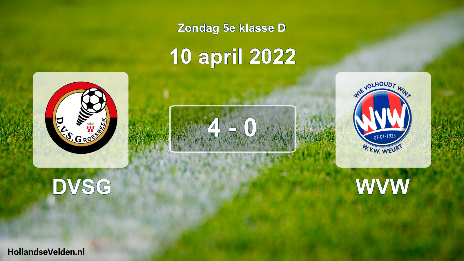 Total number of matches played: DVSG - WVW 4 - 0 (10 April 2022)