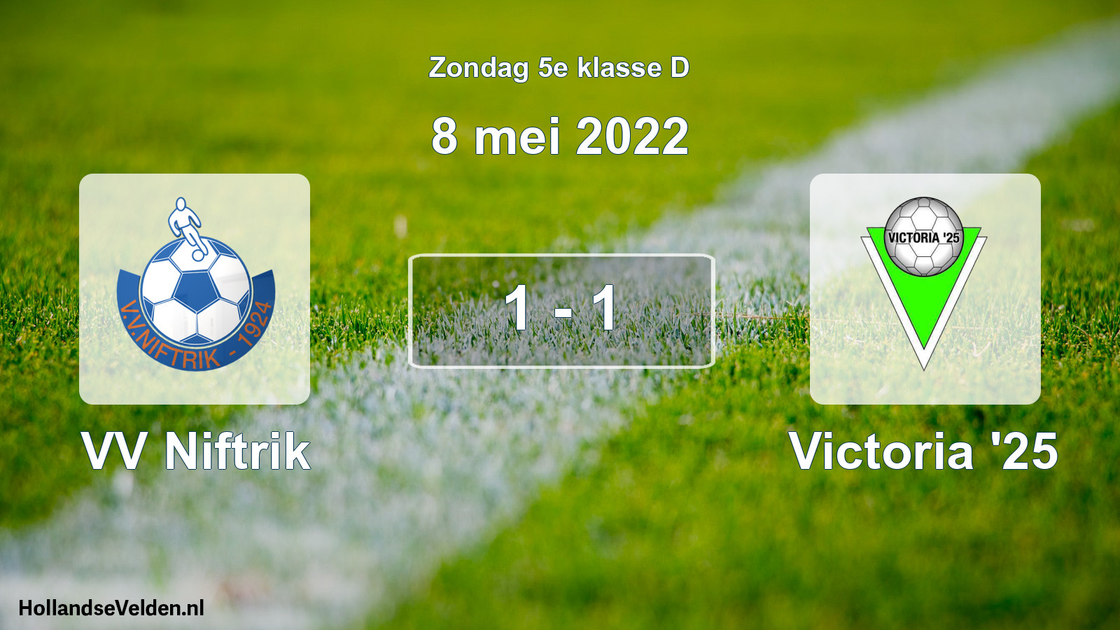 Total number of matches played: VV Niftrik - Victoria '25 1 - 1 (8 May 2022)