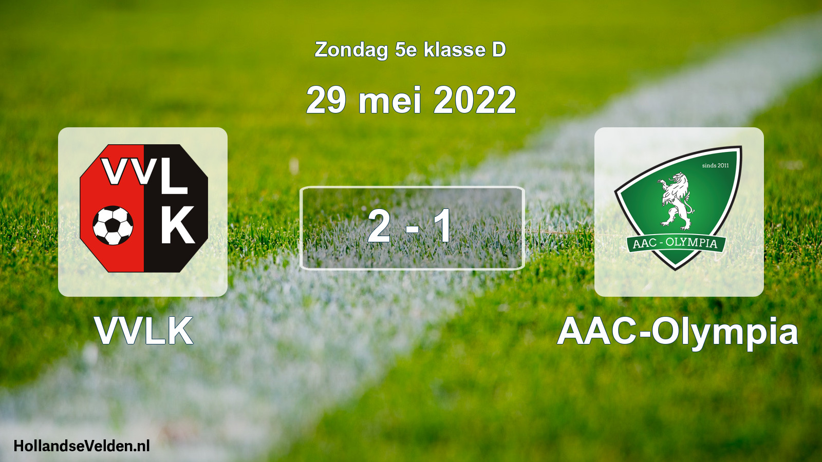 Total number of matches played: VVLK - AAC-Olympia 2 - 1 (29 May 2022)