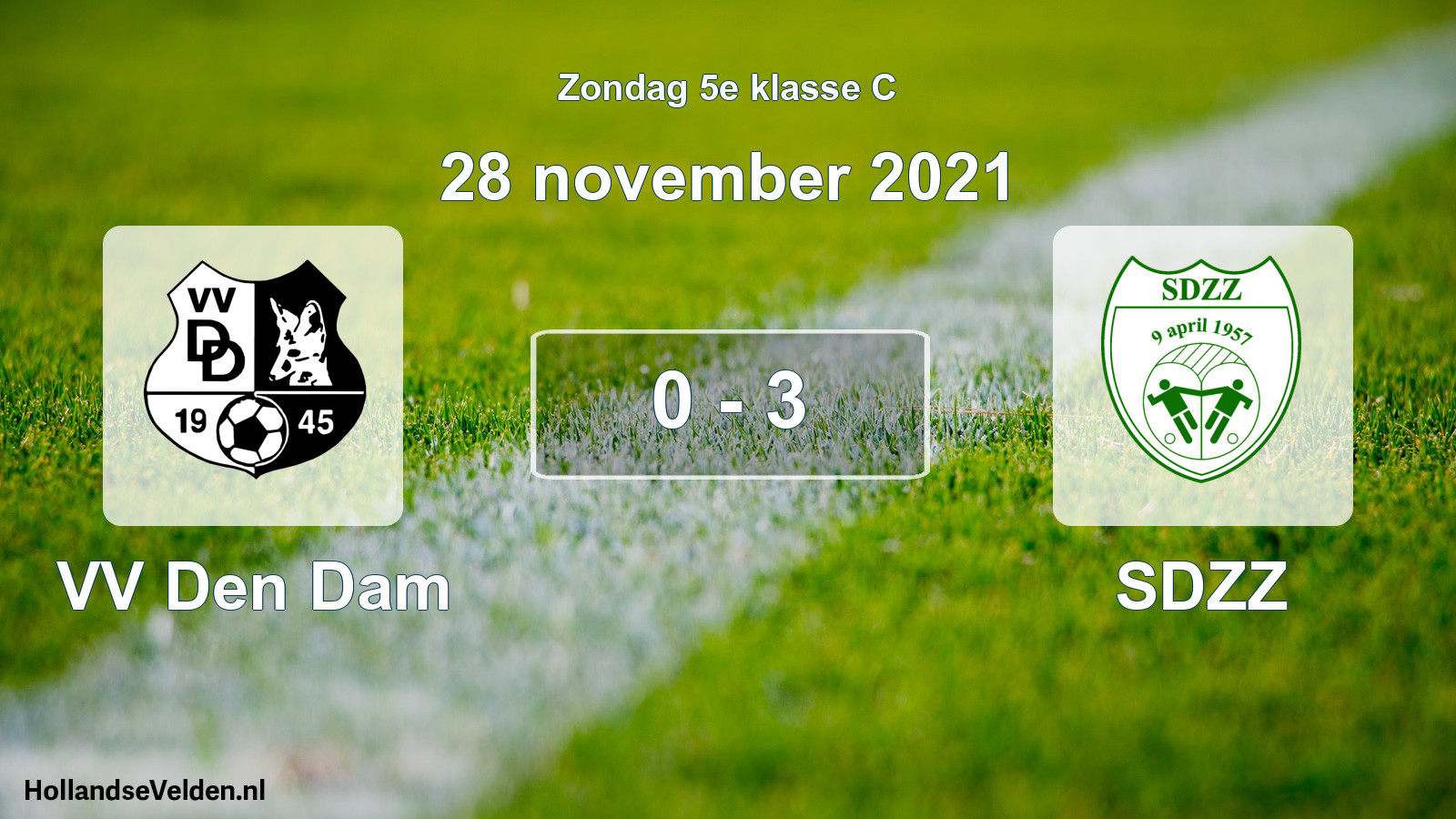 Total number of matches played: VV Den Dam - SDZZ 0 - 3 (28 November 2021)