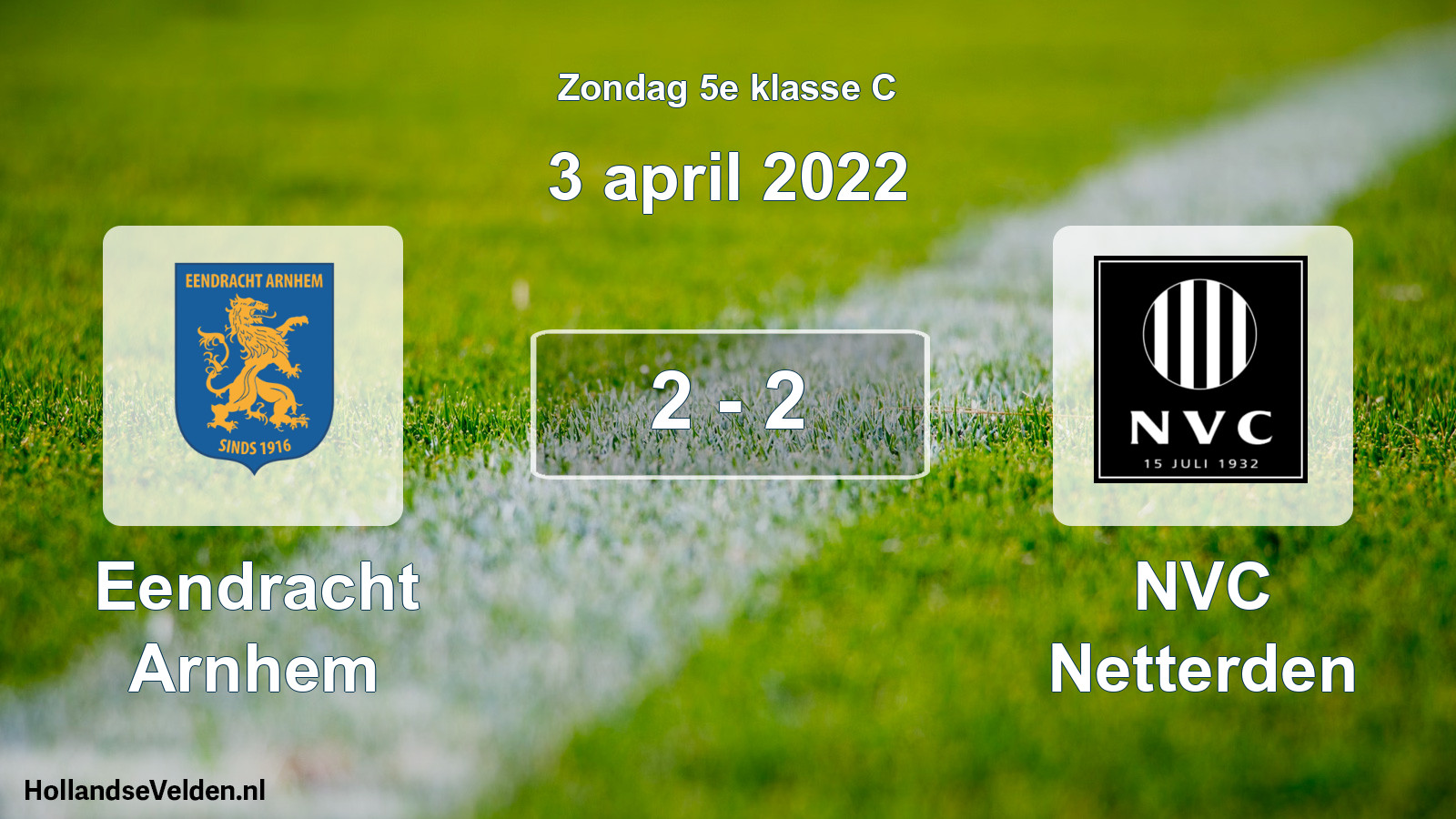 Total number of matches played: Eendracht Arnhem - NVC Netterden 2 - 2 (3 April 2022)