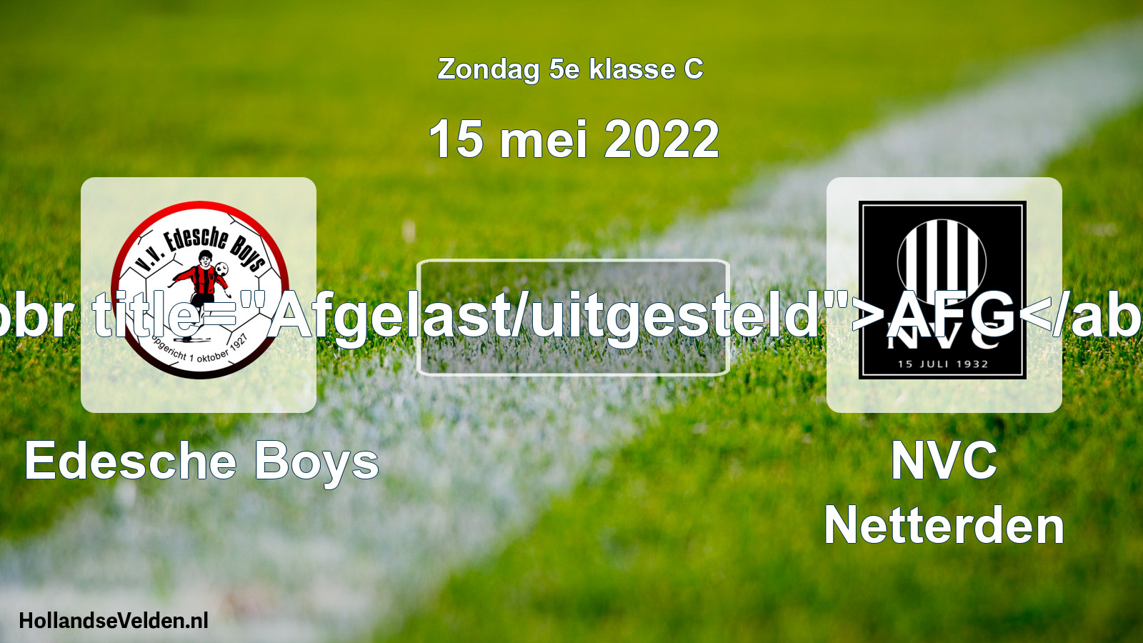 Scheduled Match: Edesche Boys - NVC Netterden (15 May 2022)
