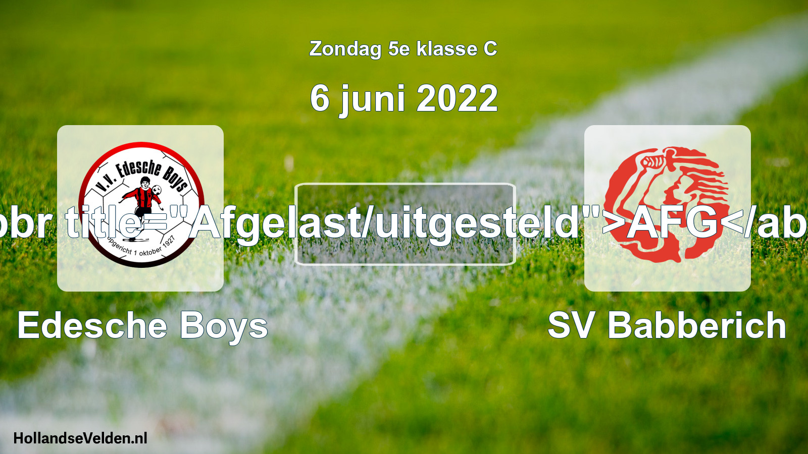 Scheduled Match: Edesche Boys - SV Babberich (6 June 2022)