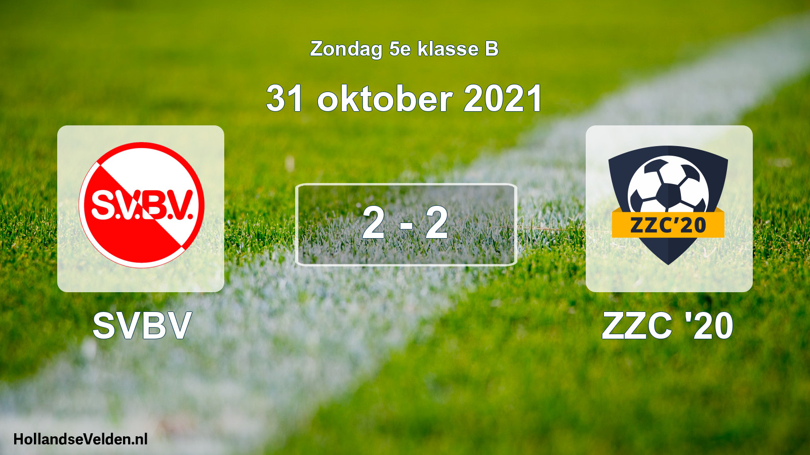 Total number of matches played: SVBV - ZZC '20 2 - 2 (31 October 2021)