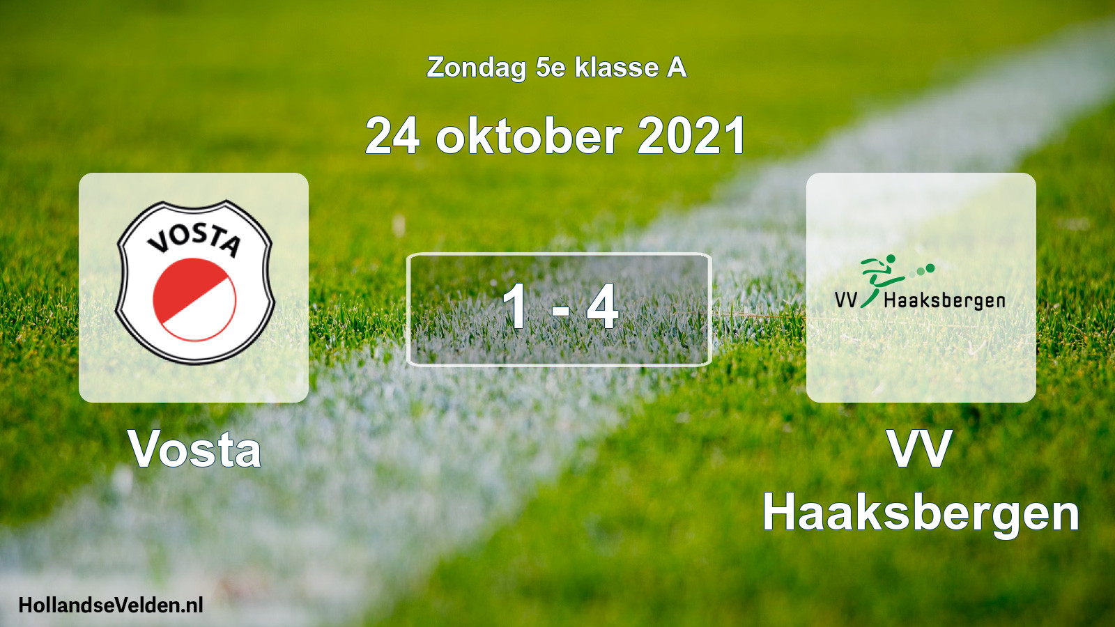 Total number of matches played: Vosta - VV Haaksbergen 1 - 4 (24 October 2021)