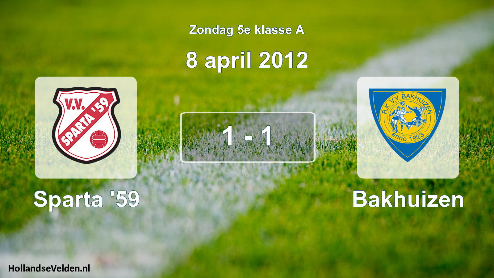 Total number of matches played: Sparta '59 - Bakhuizen 1 - 1 (8 April 2012)