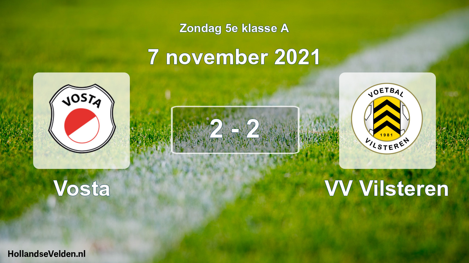Total number of matches played: Vosta - VV Vilsteren 2 - 2 (7 November 2021)