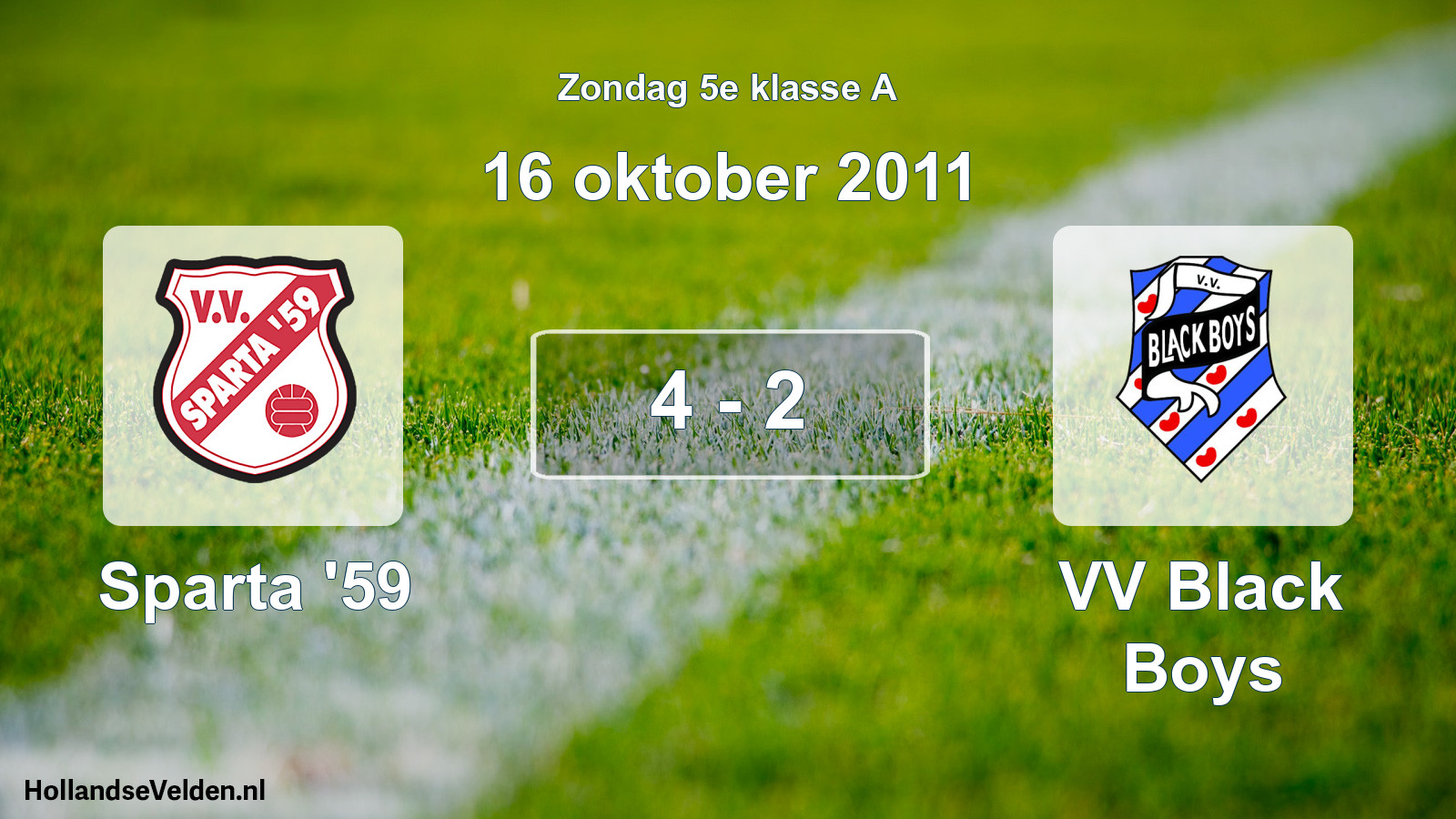 Total number of matches played: Sparta '59 - VV Black Boys 4 - 2 (16 October 2011)