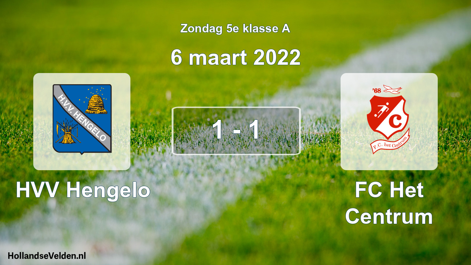 Total number of matches played: HVV Hengelo - FC Het Centrum 1 - 1 (6 March 2022)