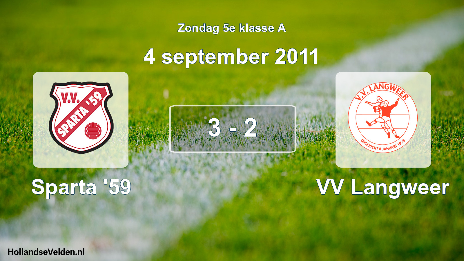 Total number of matches played: Sparta '59 - VV Langweer 3 - 2 (4 September 2011)