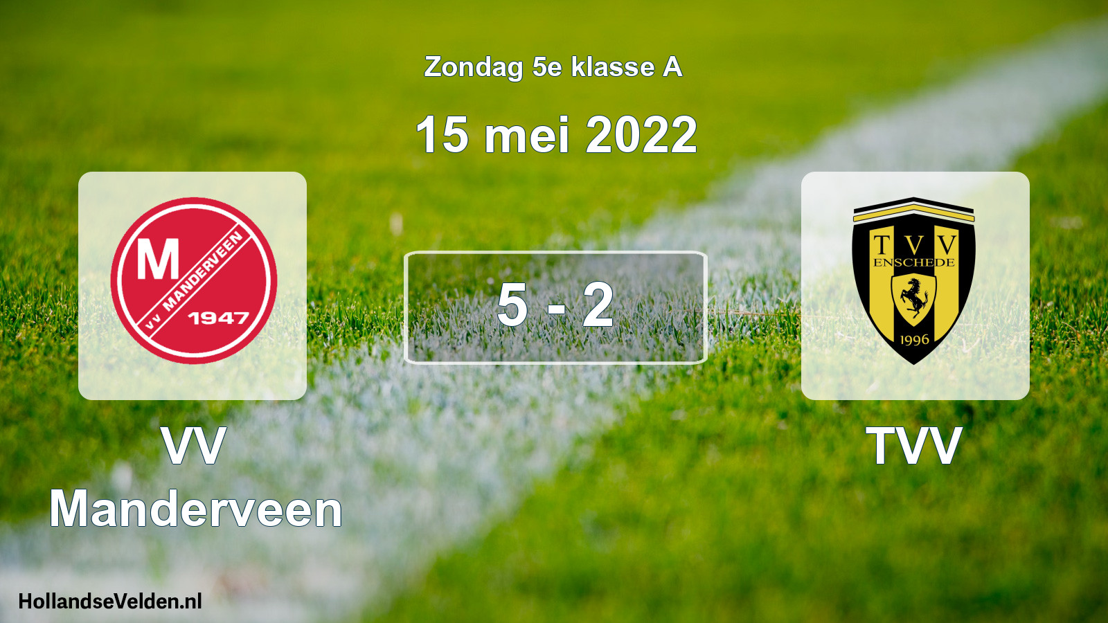 Total number of matches played: VV Manderveen - TVV 5 - 2 (15 May 2022)