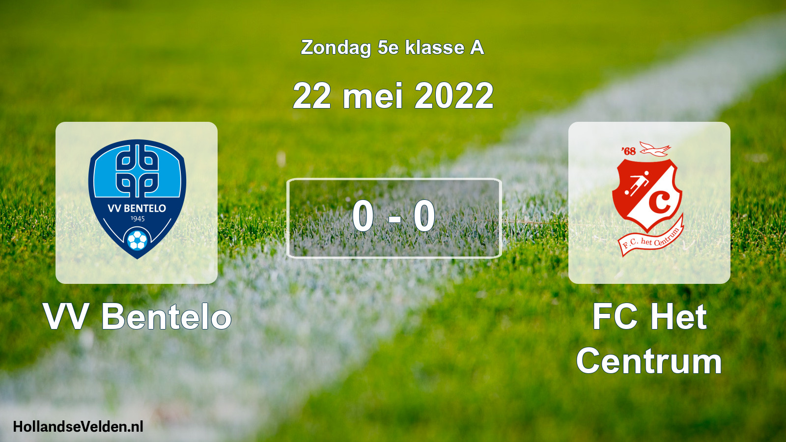 Total number of matches played: VV Bentelo - FC Het Centrum 0 - 0 (22 May 2022)