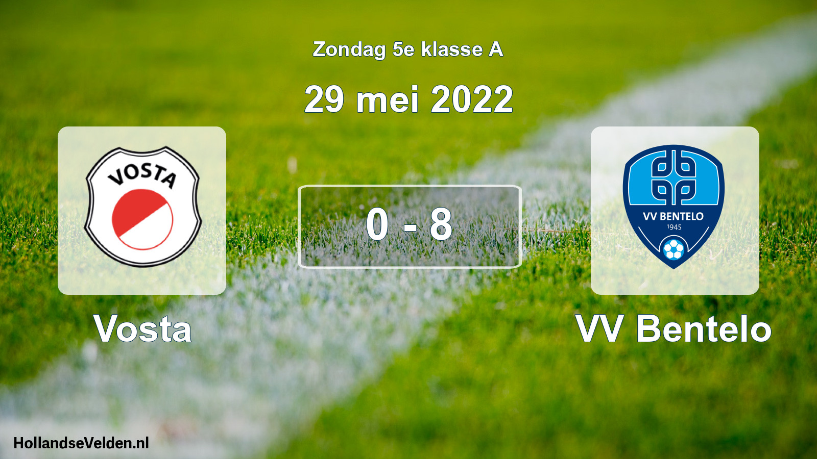 Total number of matches played: Vosta - VV Bentelo 0 - 8 (29 May 2022)