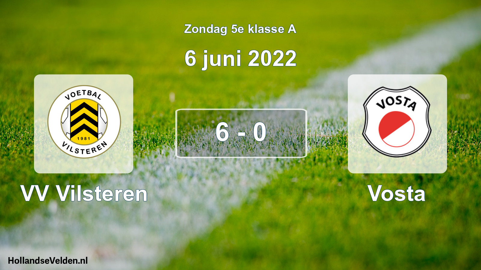 Total number of matches played: VV Vilsteren - Vosta 6 - 0 (6 June 2022)