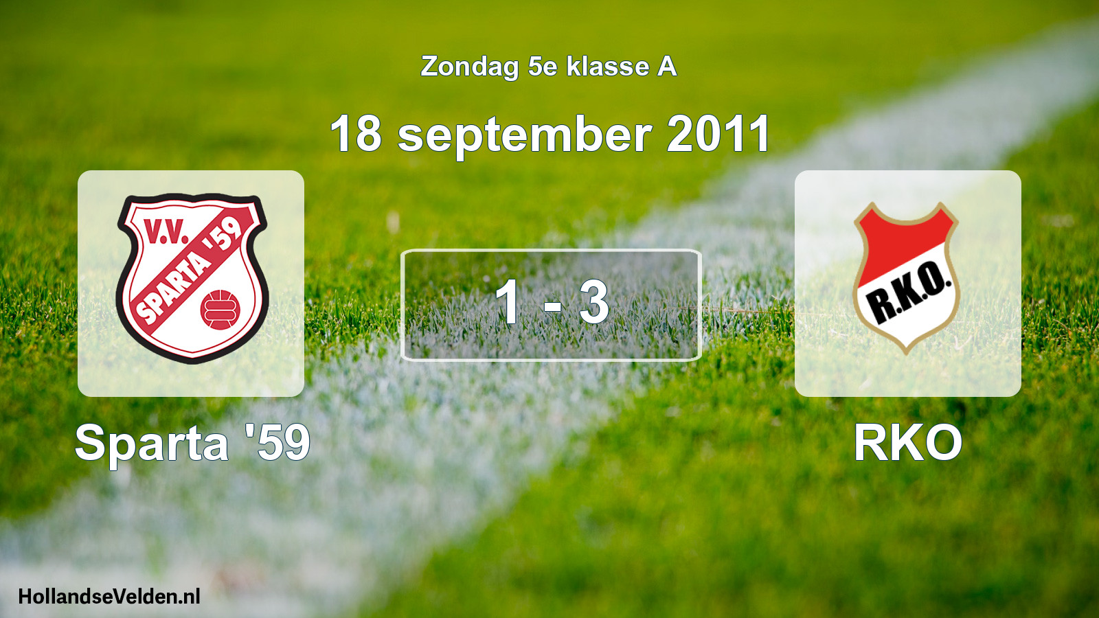 Total number of matches played: Sparta '59 - RKO 1 - 3 (18 September 2011)