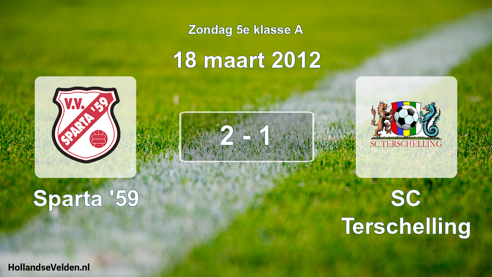 Total number of matches played: Sparta '59 - SC Terschelling 2 - 1 (18 March 2012)