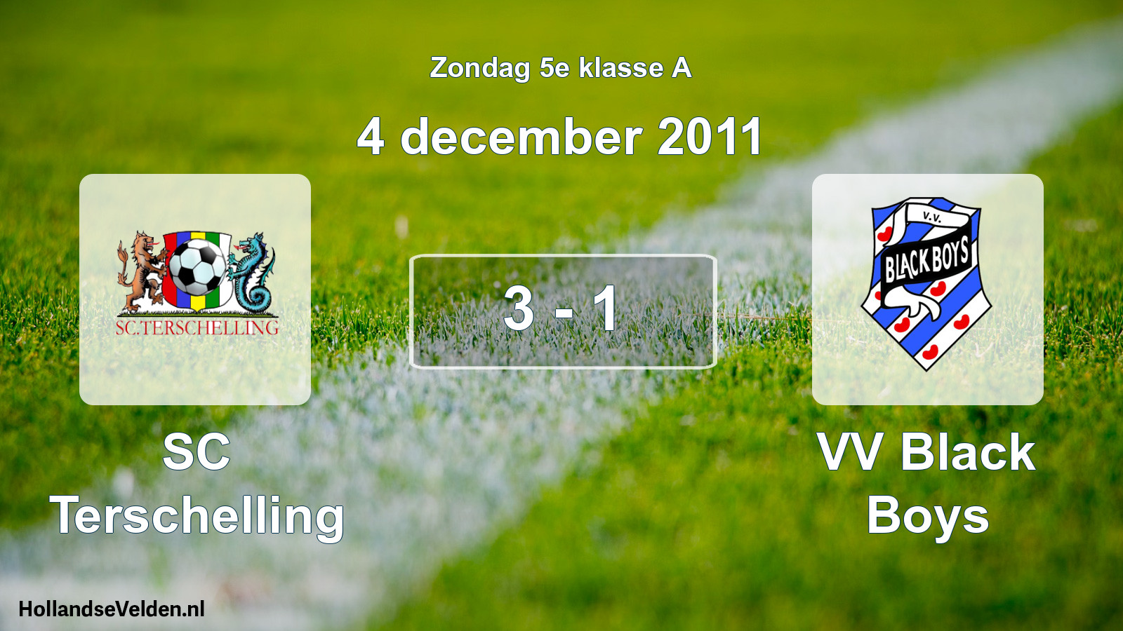 Total number of matches played: SC Terschelling - VV Black Boys 3 - 1 (4 December 2011)