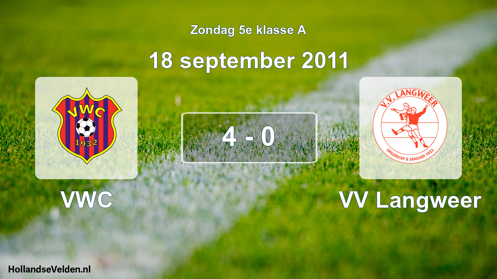 Total number of matches played: VWC - VV Langweer 4 - 0 (18 September 2011)