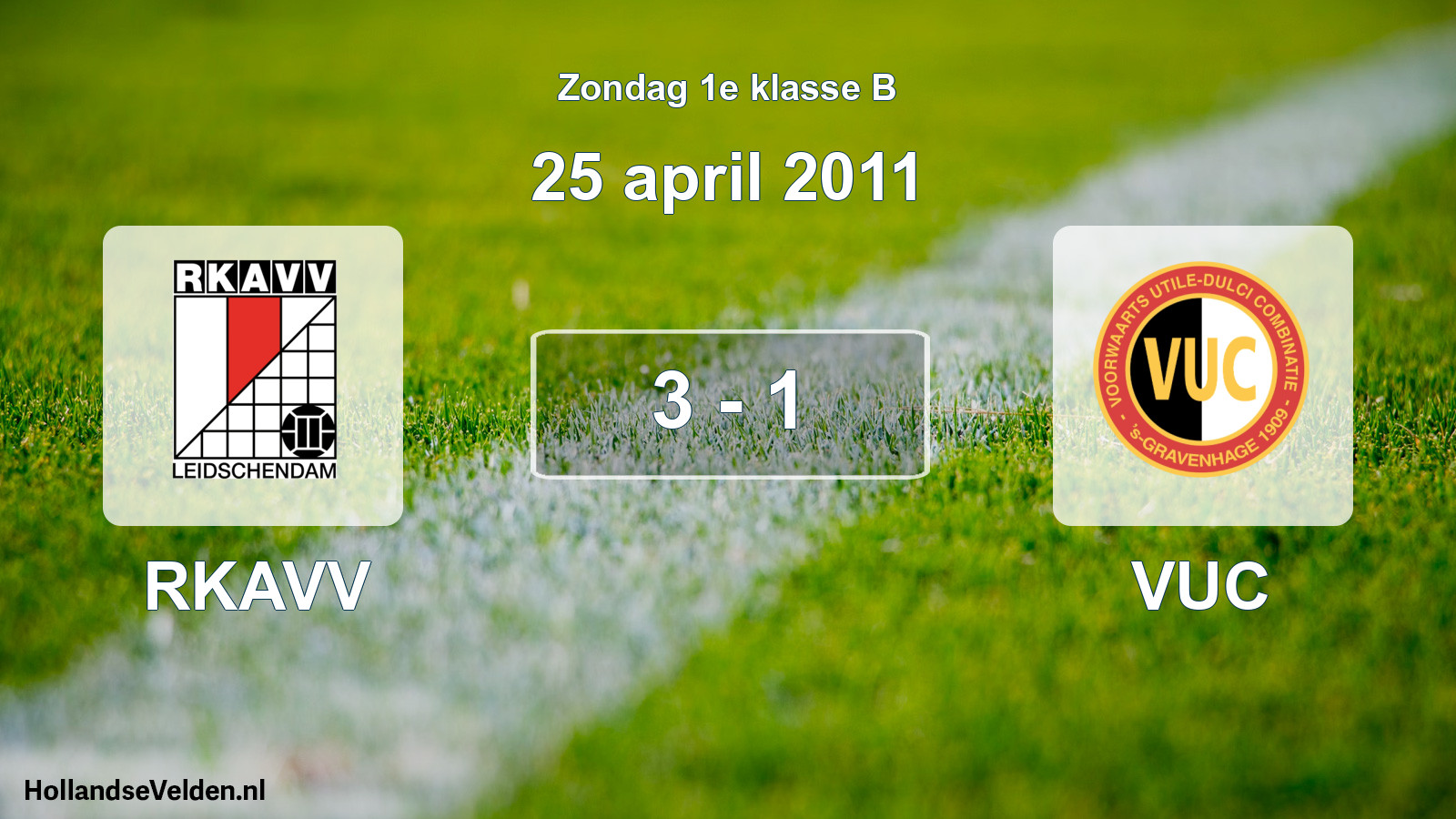 Total number of matches played: RKAVV - VUC 3 - 1 (25 April 2011)