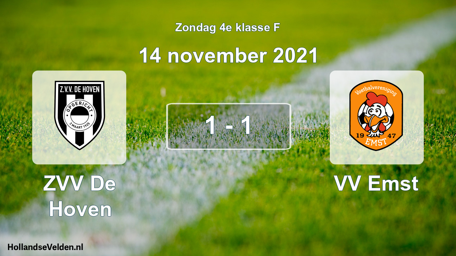Total number of matches played: ZVV De Hoven - VV Emst 1 - 1 (14 November 2021)