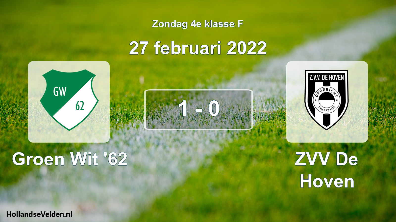 Total number of matches played: Groen Wit '62 - ZVV De Hoven 1 - 0 (27 February 2022)