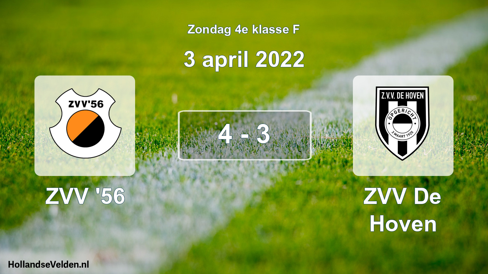 Total number of matches played: ZVV '56 - ZVV De Hoven 4 - 3 (3 April 2022)